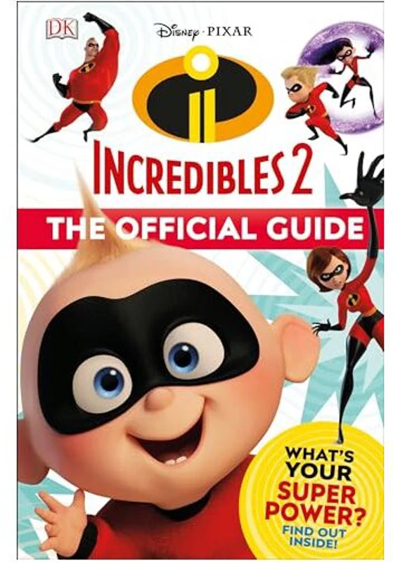 Disney Pixar : the Incredibles 2
