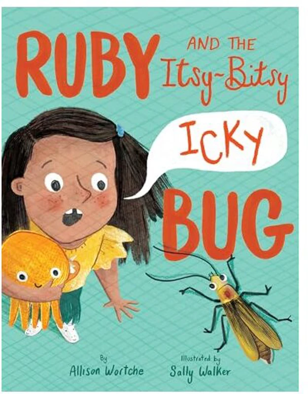 Ruby and the Itsy-Bitsy (Icky) Bug