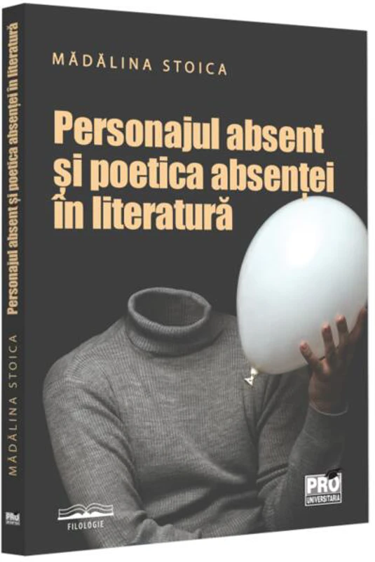 Personajul absent și poetica absenței în literatură