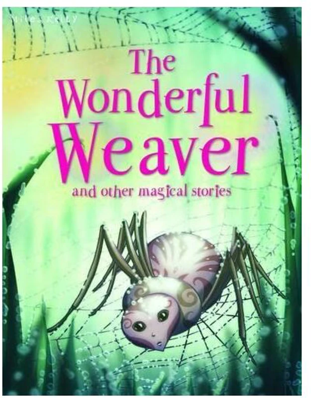 The Wonderful Weaver And Other Stories