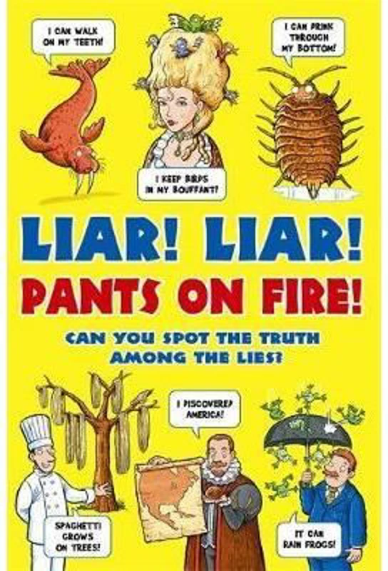Liar! Liar! Pants on Fire!