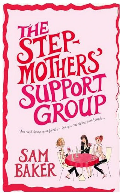 The stepmothers' support group, Sam Baker