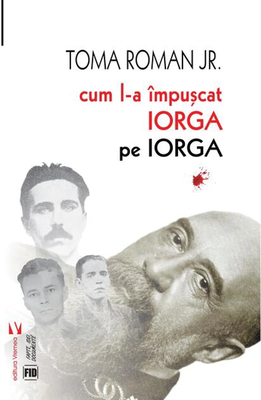 Cum l-a împușcat Iorga pe Iorga