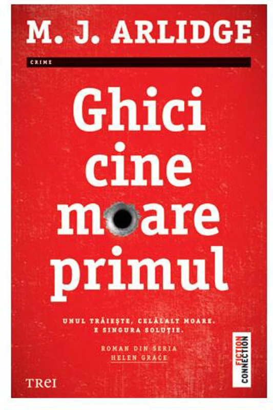 Ghici cine moare primul (Vol. 1) - Paperback brosat - M.J. Arlidge - Trei