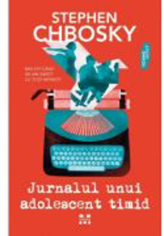 Jurnalul unui adolescent timid - Stephen Chbosky