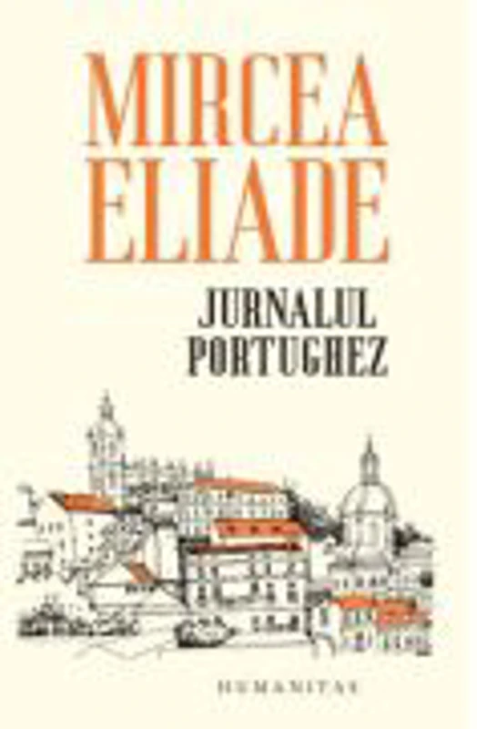 Jurnalul portughez - Mircea Eliade