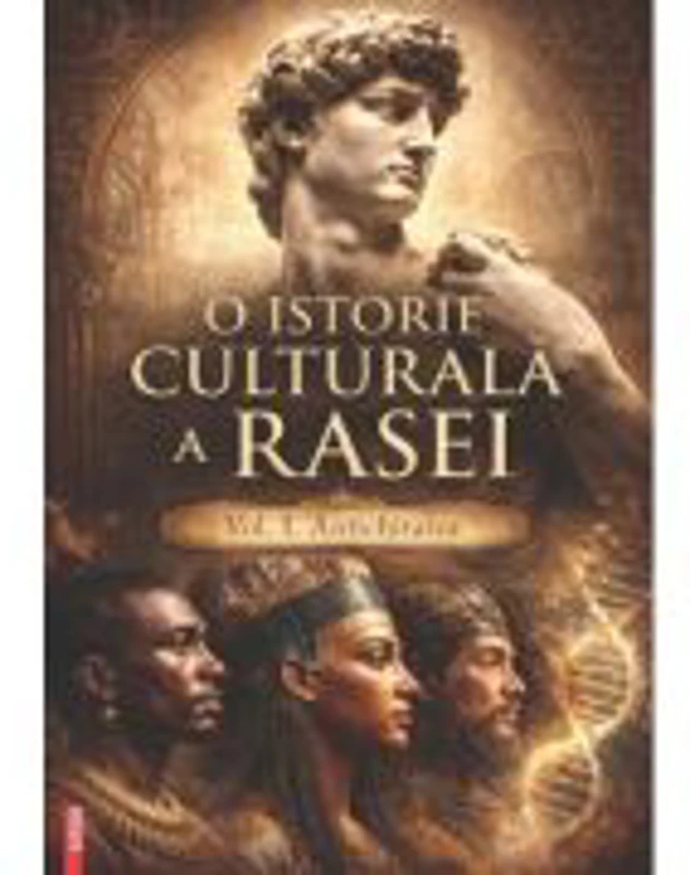 O istorie culturala a rasei. Vol. 1. Antichitatea - Marius Turda