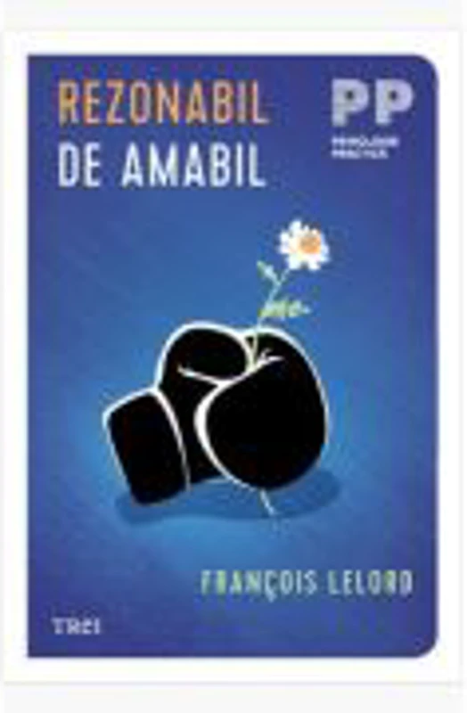 Rezonabil de amabil - Francois Lelord