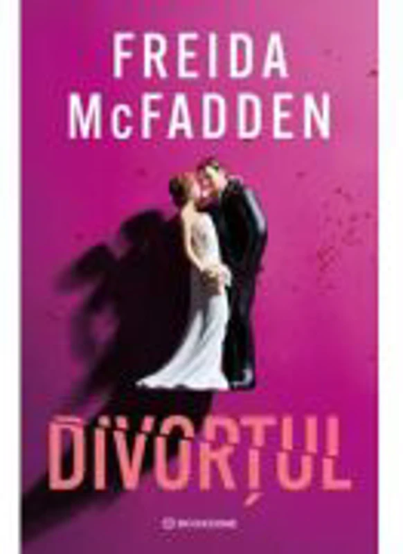Divortul - Freida McFadden