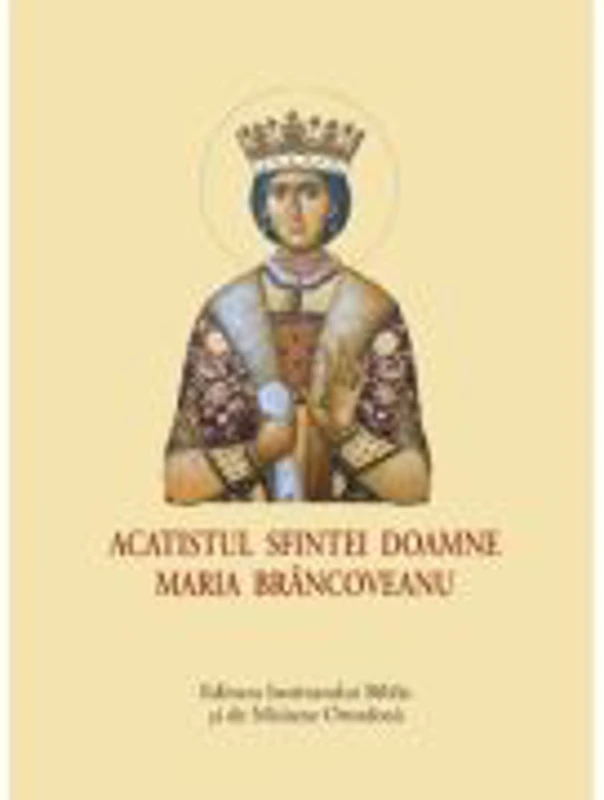 Acatistul Sfintei Doamne Maria Brancoveanu, format mic