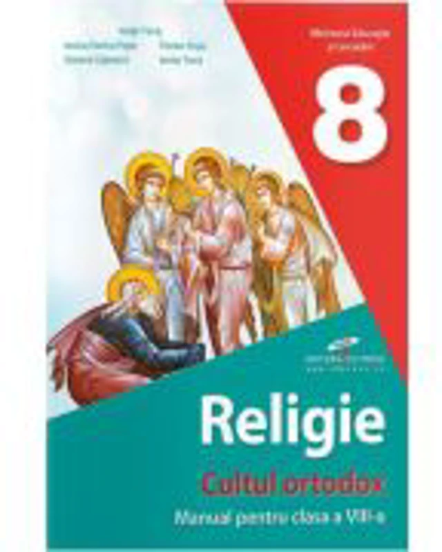 Religie Cultul Ortodox. Manual pentru clasa a 8-a - Vasile Timis