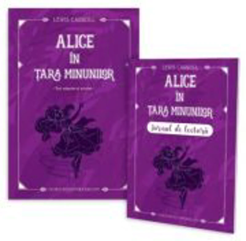 Alice in Tara Minunilor + jurnal de lectura - Lewis Carroll