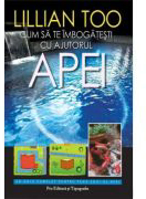 Cum sa te imbogatesti cu ajutorul apei - Lilian Too