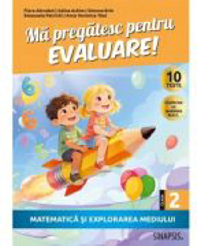 Ma pregatesc pentru evaluare! clasa a 2-a Matematica si explorarea mediului 2026 - Flora Abrudan