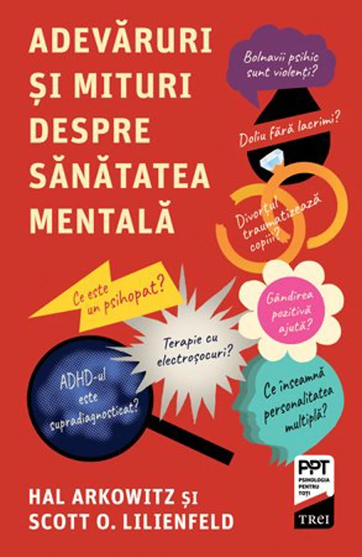 Adevăruri și mituri despre sănătatea mentală - Scott O. Lilienfeld