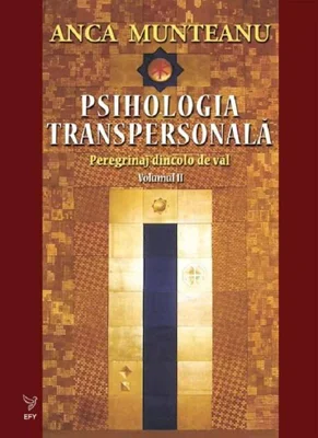 Psihologia transpersonală (Vol.II) Peregrinaj dincolo de văl