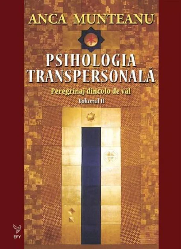 Psihologia transpersonală (Vol.II) Peregrinaj dincolo de văl