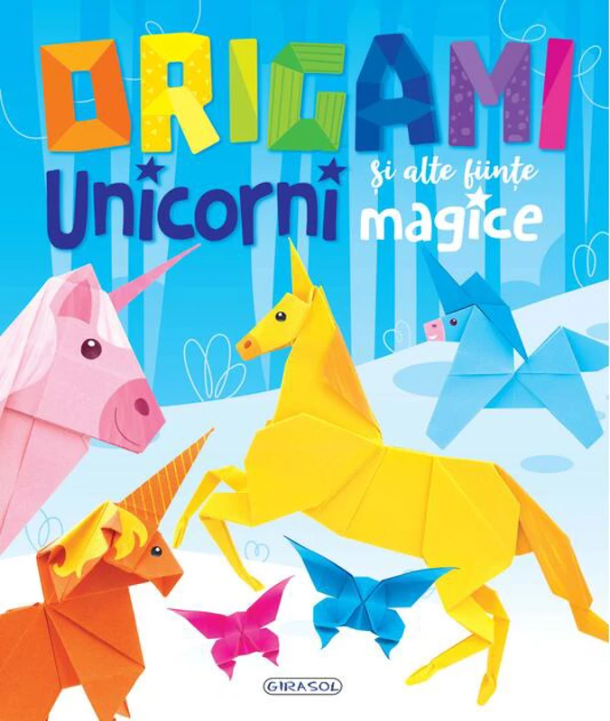 Origami: Unicorni și alte ființe magice