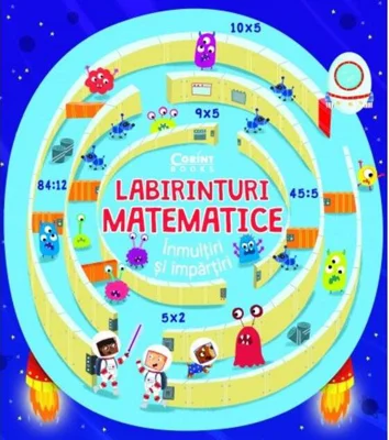 Labirinturi matematice. Înmulțiri și împărțiri