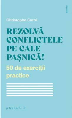 Rezolvă conflictele pe cale pașnică!