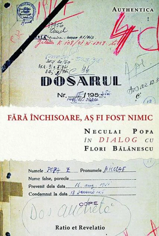 Fără închisoare, aș fi fost nimic. Neculai Popa în dialog cu Flori Bălănescu