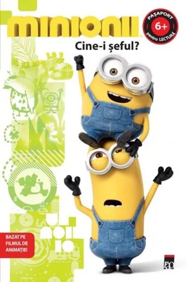 Minionii. Cine-i șeful? Pașaport pentru lectură. Nivelul 2 - Citește cu voce tare (6+ ani)