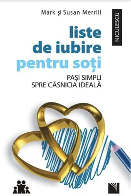 Liste de iubire pentru soţi. Paşi simpli spre căsnicia ideală