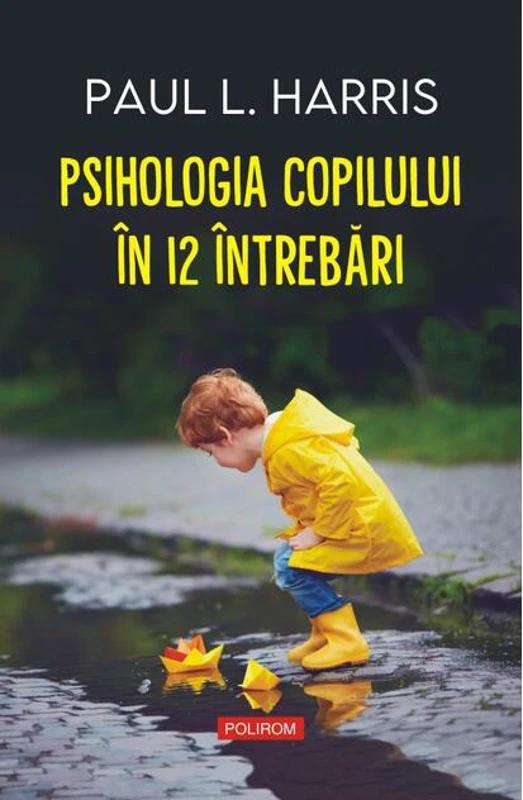 Psihologia copilului în 12 întrebări