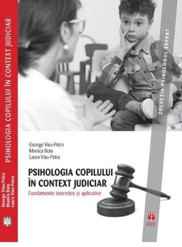 Psihologia copilului în context judiciar. Fundamente teoretice și aplicative