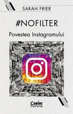 #nofilter. Povestea Instagramului