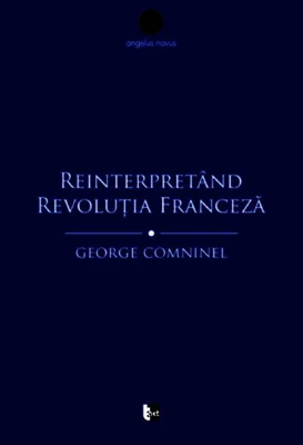 Reinterpretând Revoluția Franceză. Marxismul și contestarea revizionistă