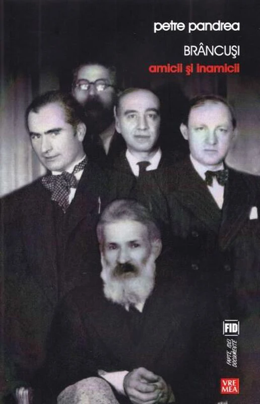 Brâncuși: Amicii și inamicii