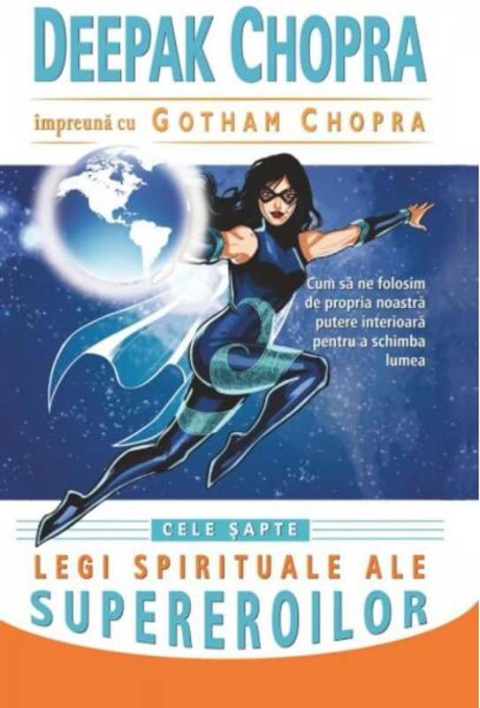 Cele şapte legi spirituale ale supereroilor