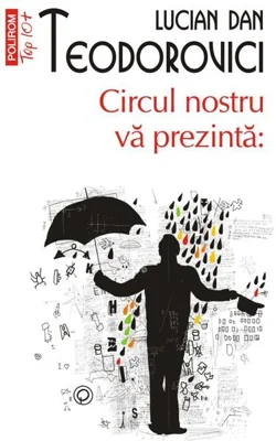 Circul nostru vă prezintă: (Top 10+)