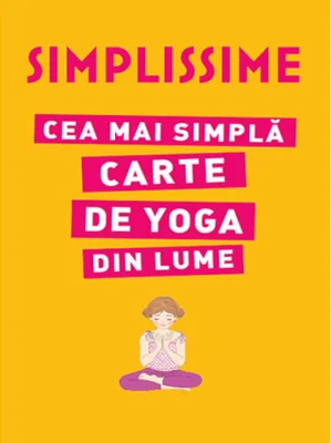Cea mai simplă carte de Yoga din lume