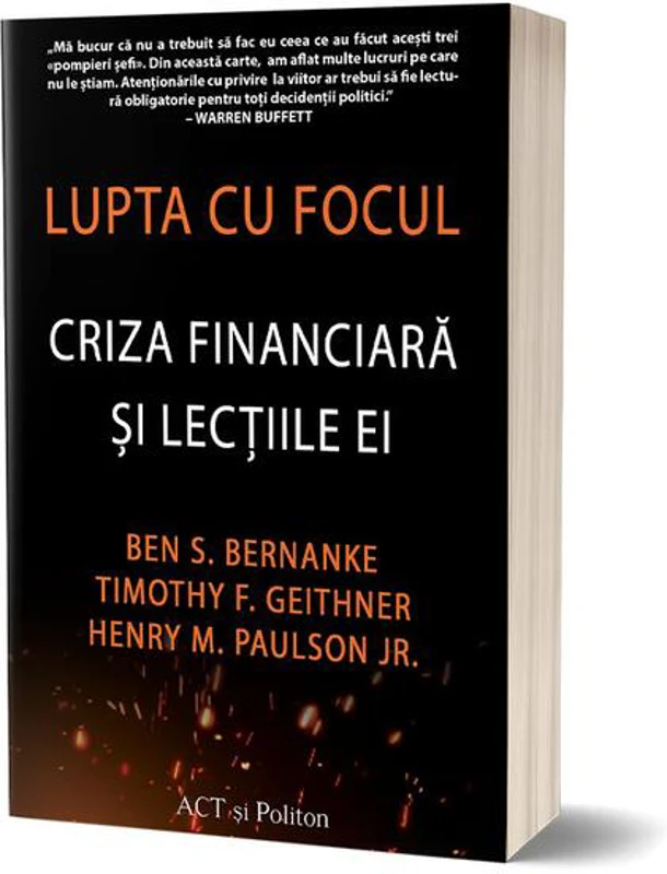 Lupta cu focul. Criza financiară și lecțiile ei