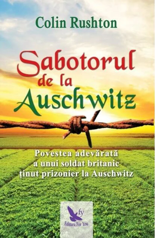 Sabotorul de la Auschwitz