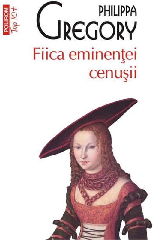 Fiica eminenţei cenuşii (Top 10+)