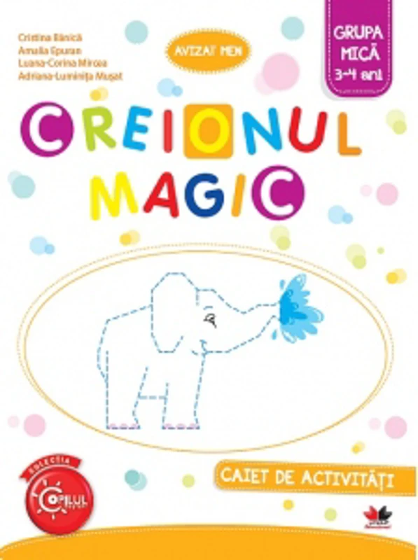 Creionul Magic. Caiet de activitati. Grupa mica 3-4 ani
