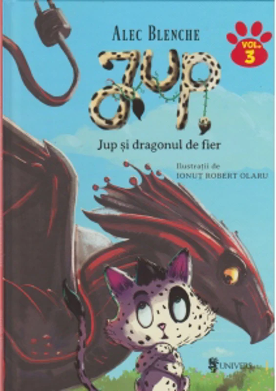 Jup, un pisoi de soi. Volumul III. Jup si dragonul de fier