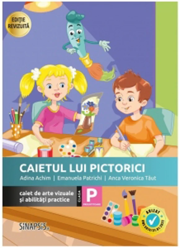 Caietul lui Pictorici. Caiet de arte vizuale si abilitati practice. Clasa pregatitoare