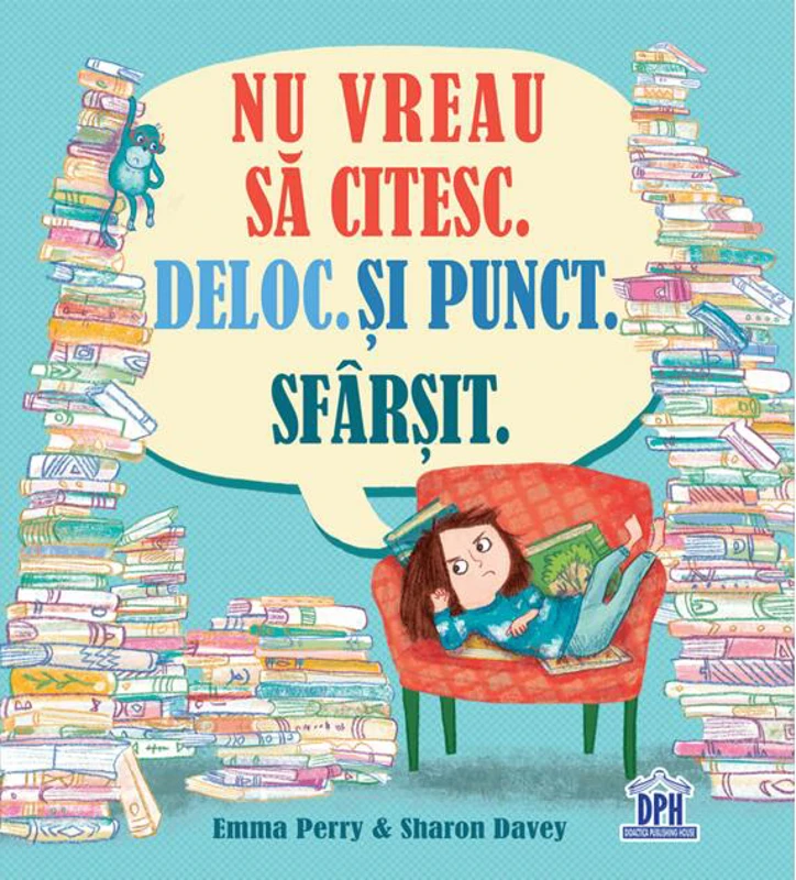 Nu vreau să citesc. Deloc. Și punct. Sfârșit.