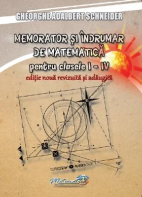 Memorator si indrumar de matematica pentru clasele I-IV