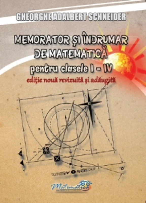 Memorator si indrumar de matematica pentru clasele I-IV