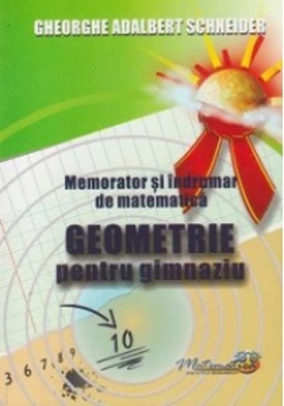 Memorator si indrumar de matematica. Geometrie pentru gimnaziu
