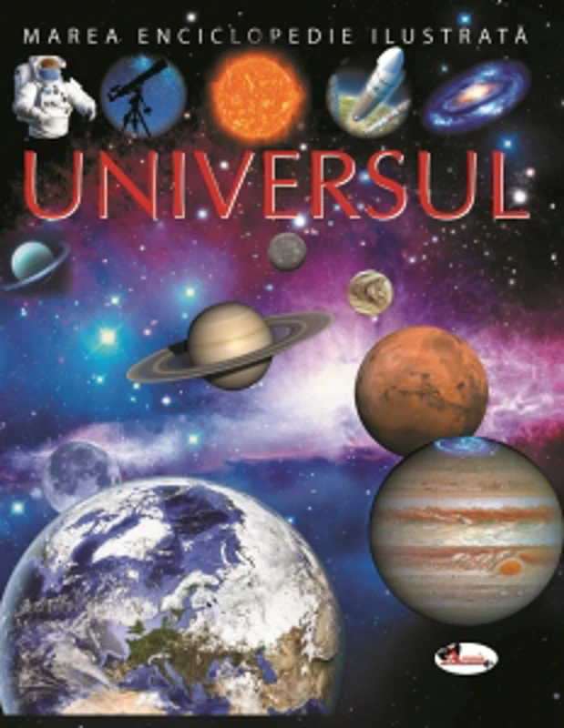 Marea enciclopedie ilustrata - Universul