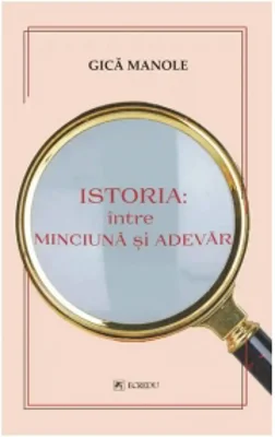 Istoria: intre minciuna si adevar