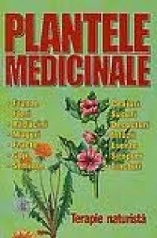 Plantele medicinale  - terapie naturista -