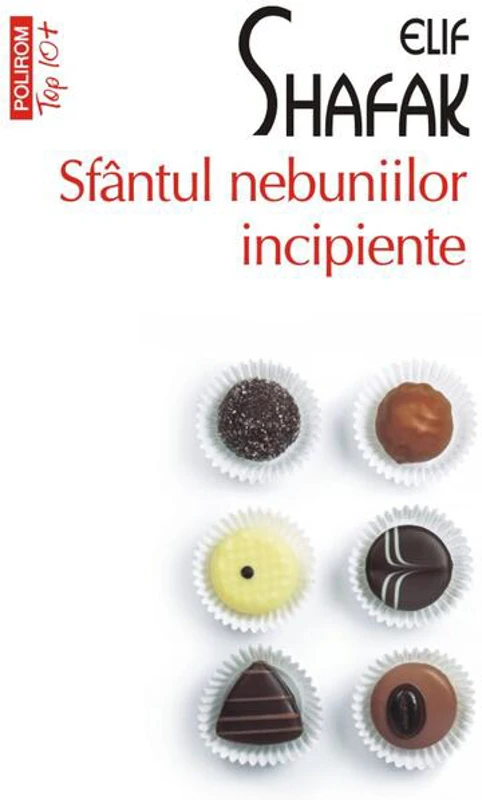 Sfântul nebuniilor incipiente (Top 10+)