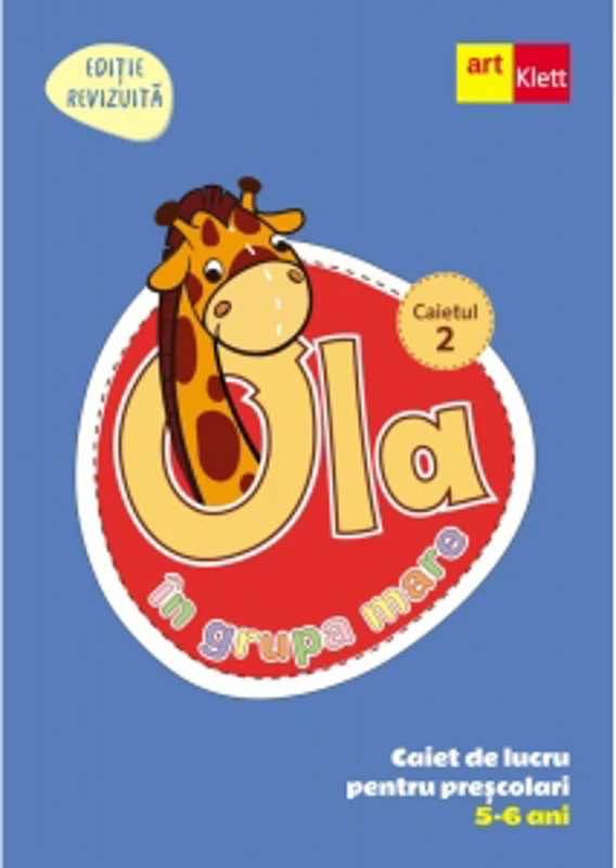 OLA in grupa mare. Caiet de lucru pentru prescolari, 5-6 ani (editie revizuita). Caiet 2